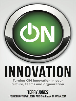 cover image of ON Innovation: Turning ON Innovation In Your Culture, Teams and Organization